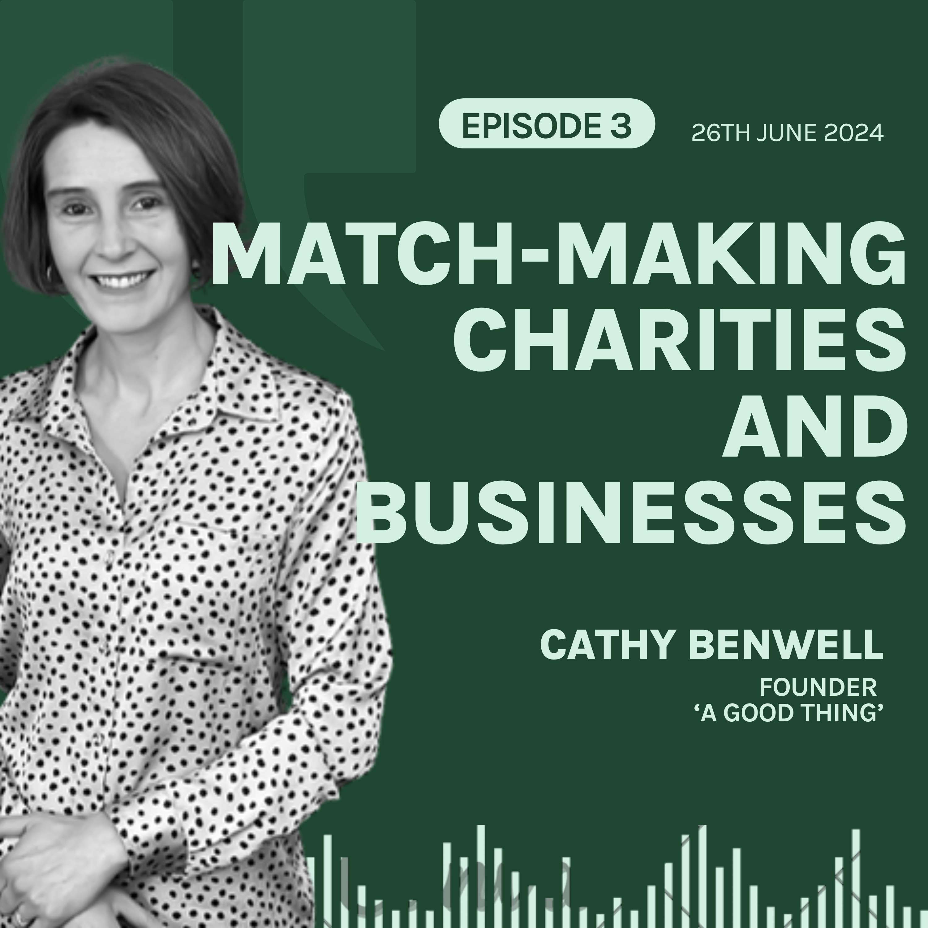 S5E3 'Donation Match-Making for Charities & Businesses', with Cathy Benwell 🎁