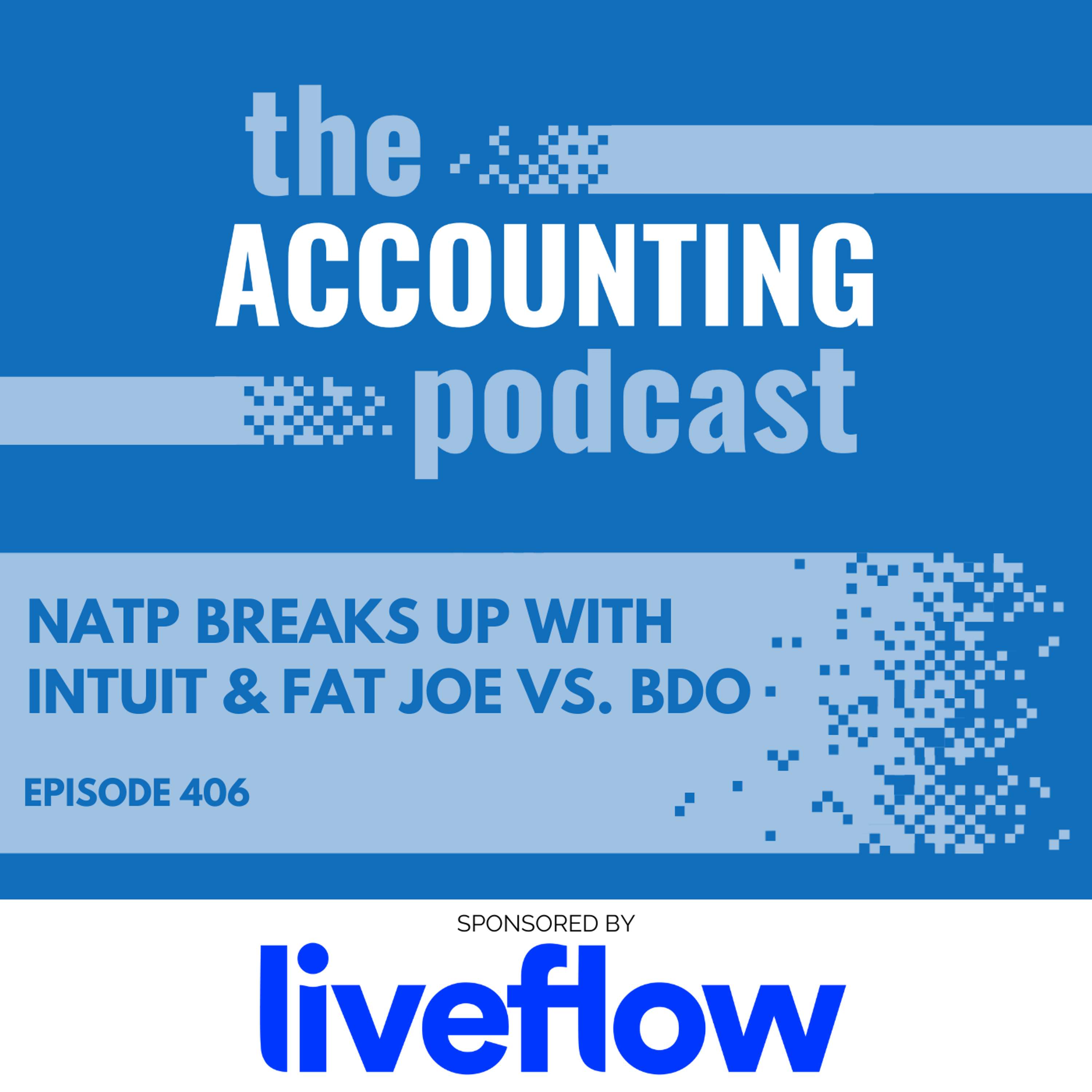 NATP Breaks Up with Intuit & Fat Joe vs. BDO