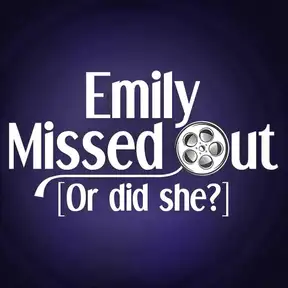 Emily Missed Out