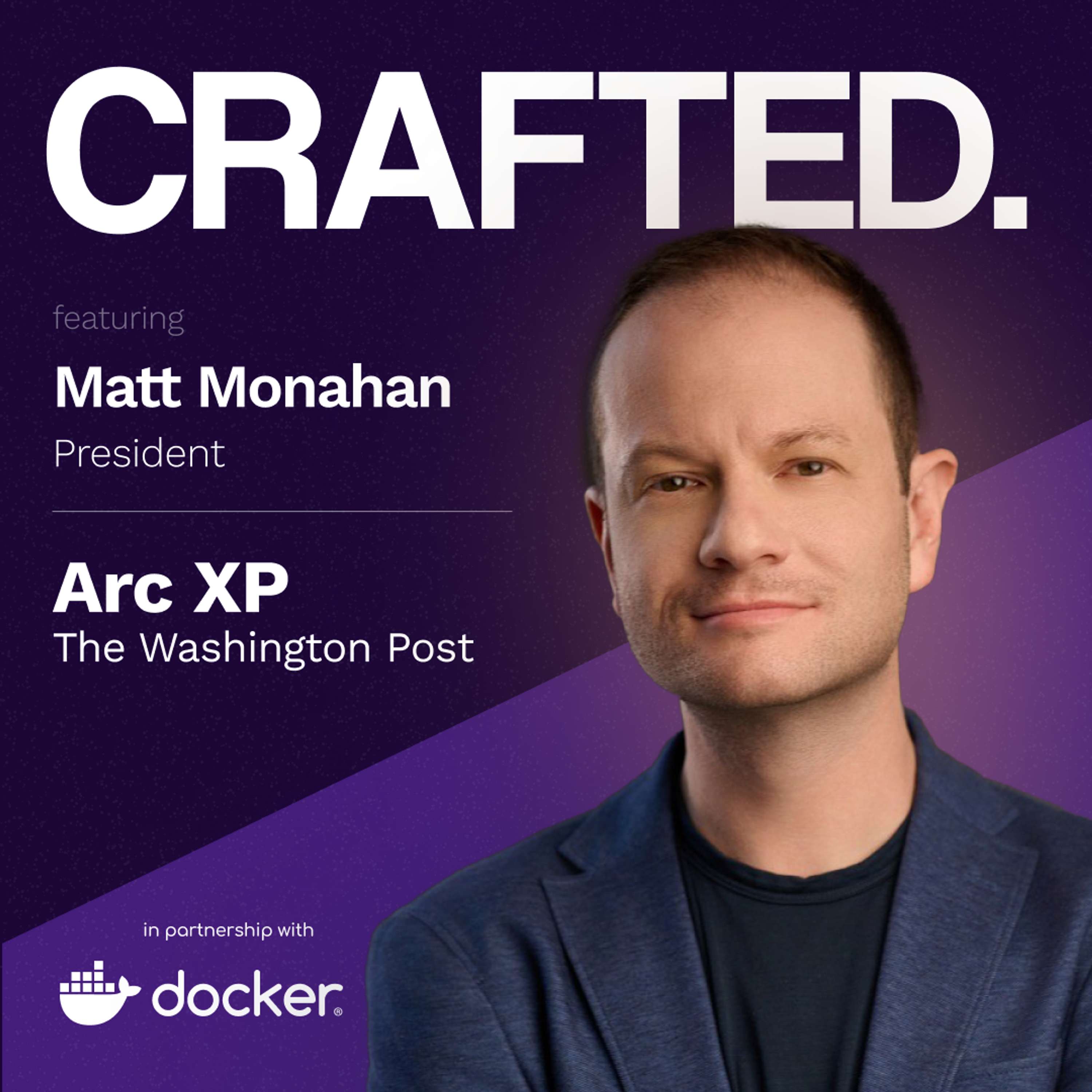 How Media Is Made Today: AI and a Modern CMS | Matt Monahan, President, Arc XP, The Washington Post