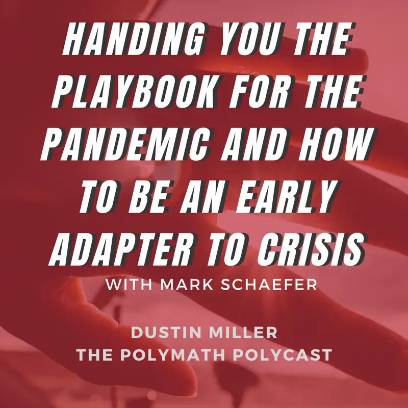 Handing YOU the Playbook for the Pandemic and how to be an Early Adapter to Crisis with Mark Schaefer [Interview]