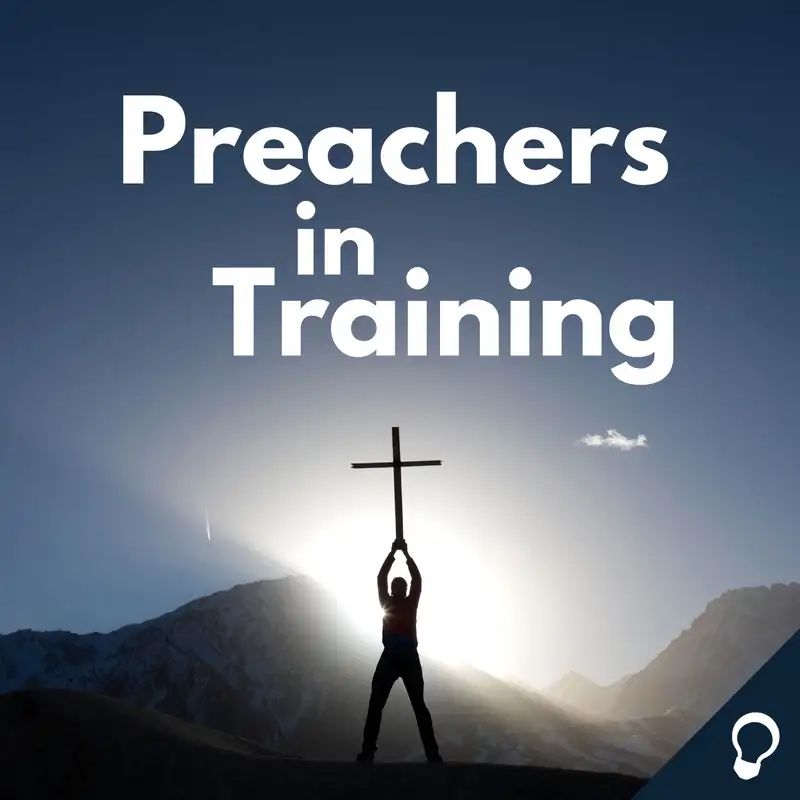 “Digging Into Salvation Descriptors” with Paul Sain (Preachers in Training S20E9)