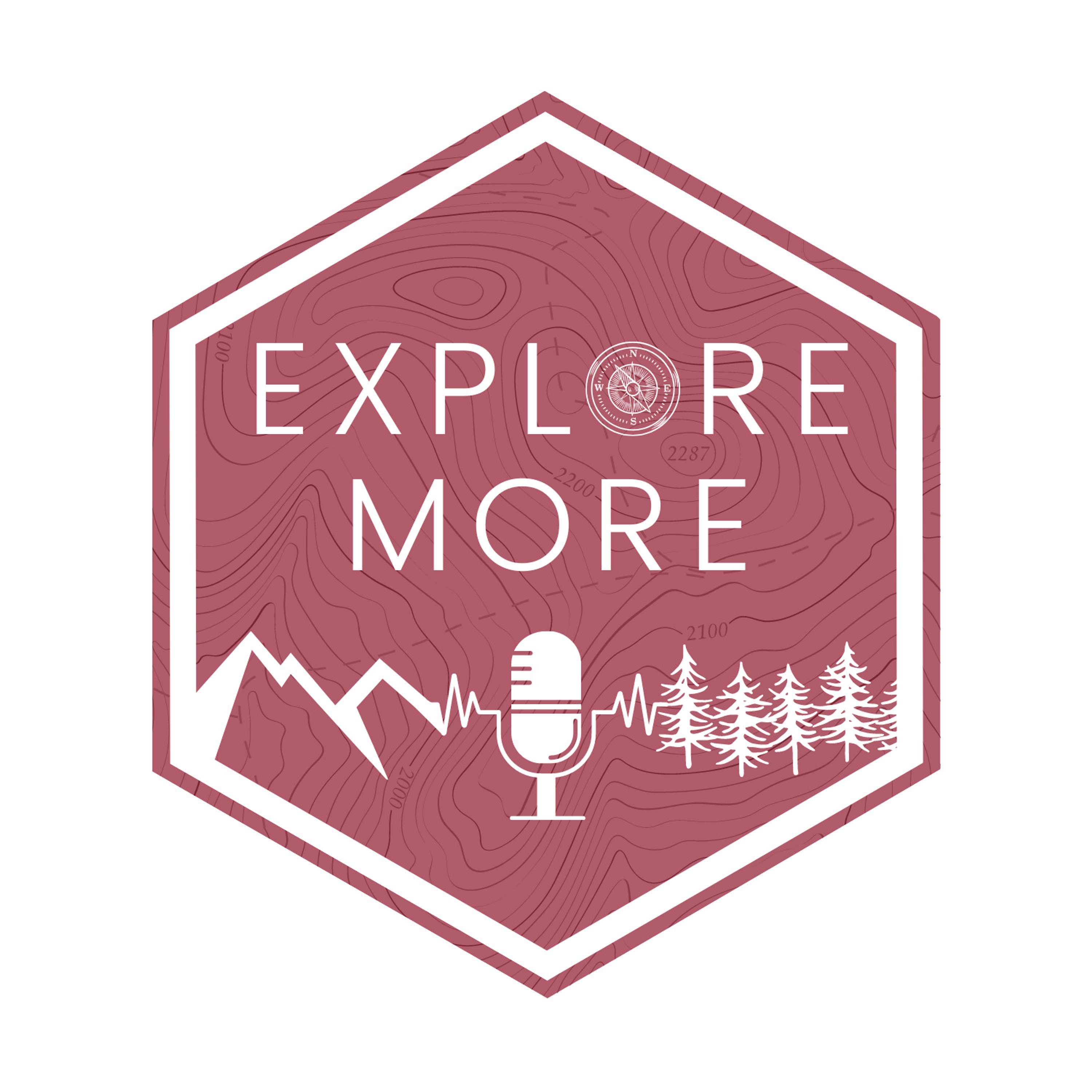 Explore More Podcast