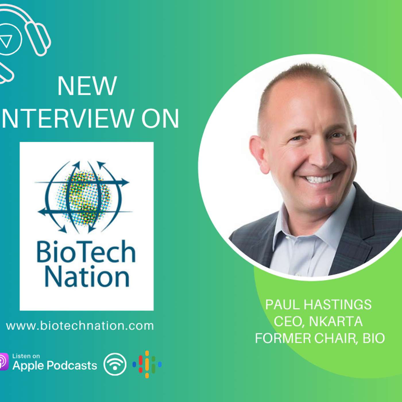 No More Vaccines? Research Funding? Paul Hastings, CEO, Nkarta and former Chair, BIO