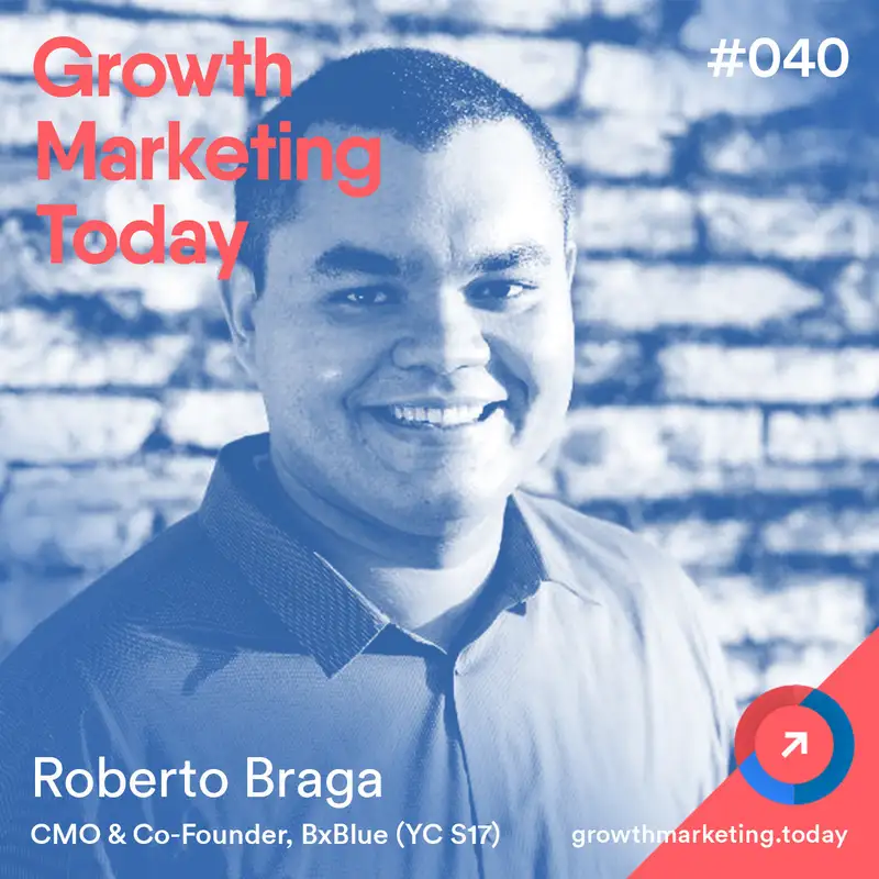 Growing a YC-backed Startup BxBlue in Brazil with Roberto Braga (GMT040)