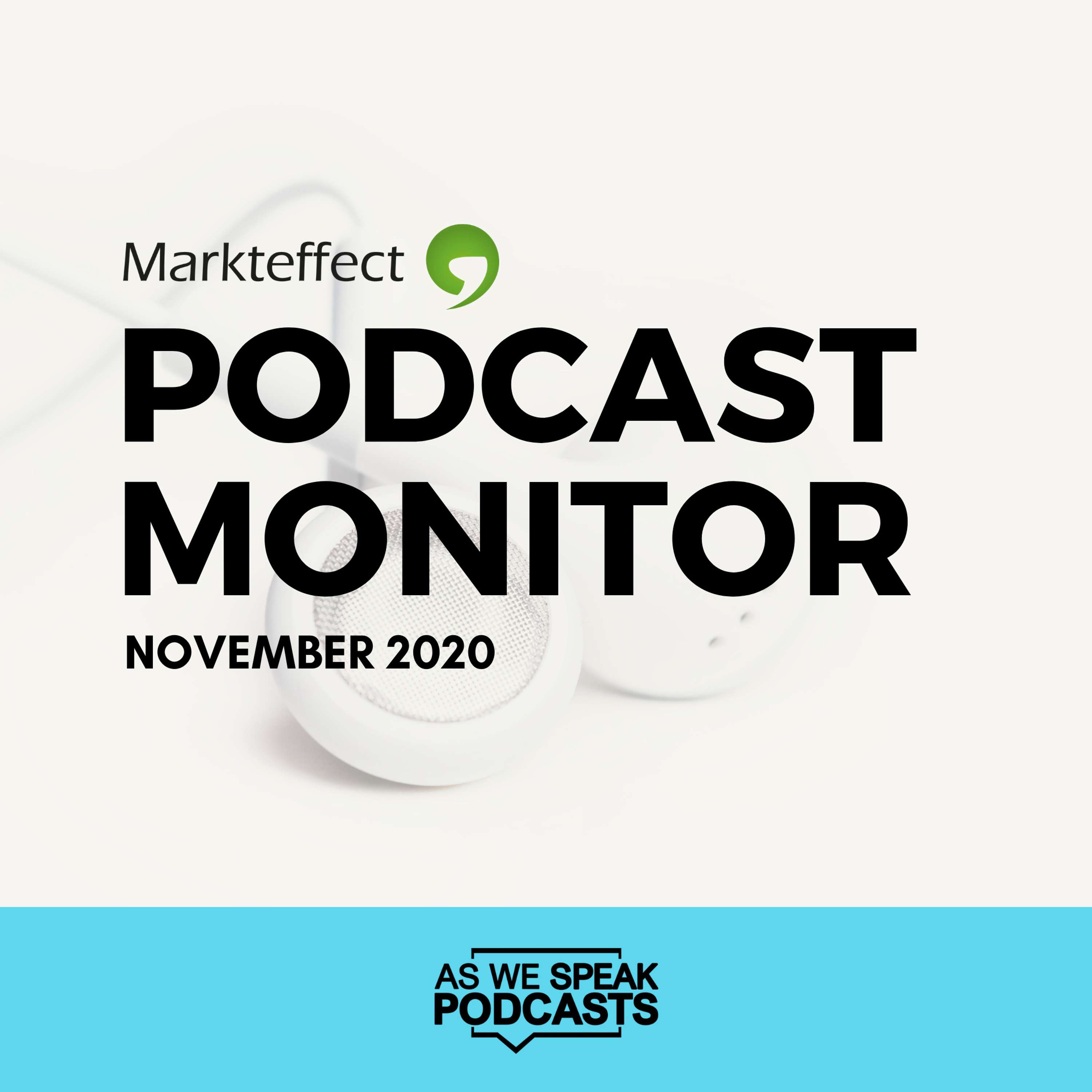 Markteffect Podcast Monitor - November 2020 met Chris Bergstrom (ManManMan de Podcast), Joep van der Laan (Mindshare) en Michael Petit (MarktEffect)