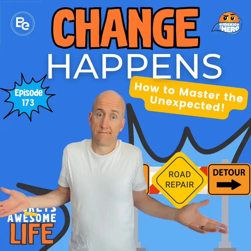 Change Happens: How to Master the Unexpected