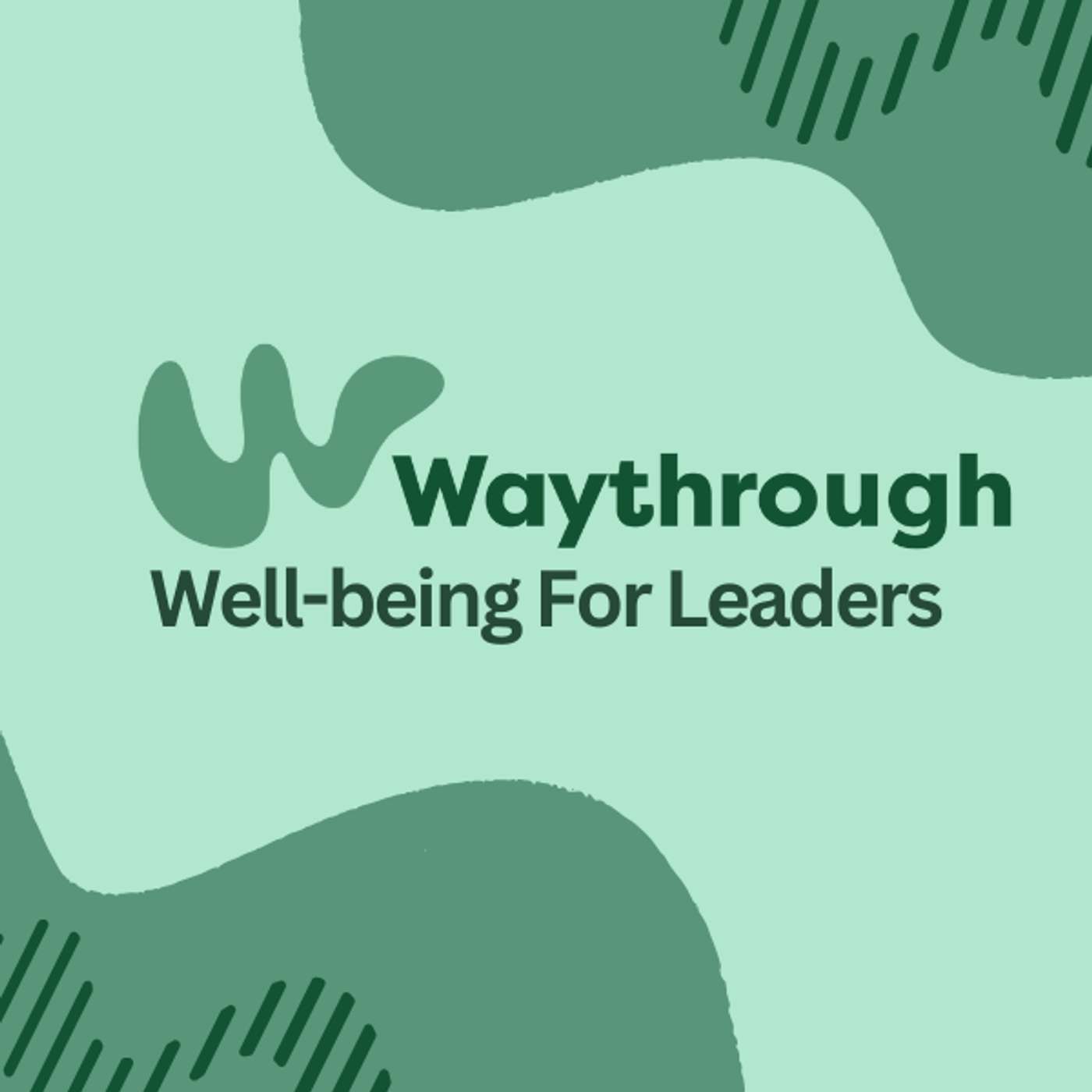 Waythrough Well-being For Leaders