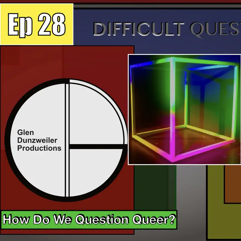 Difficult Questions: How Do We Question Queer?
