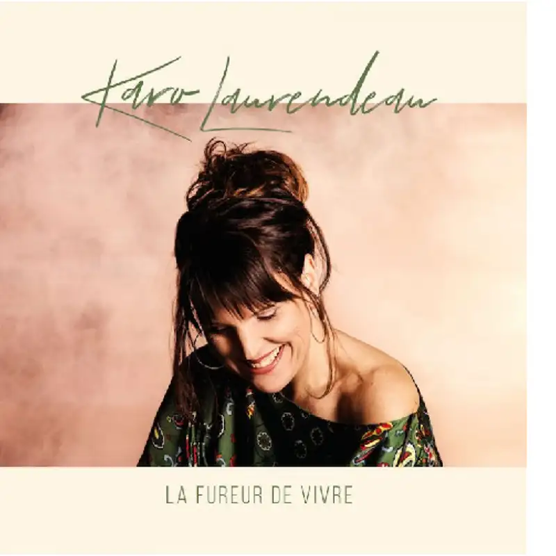 MUSIQUE - Karo Laurendeau, La Fureur de vivre