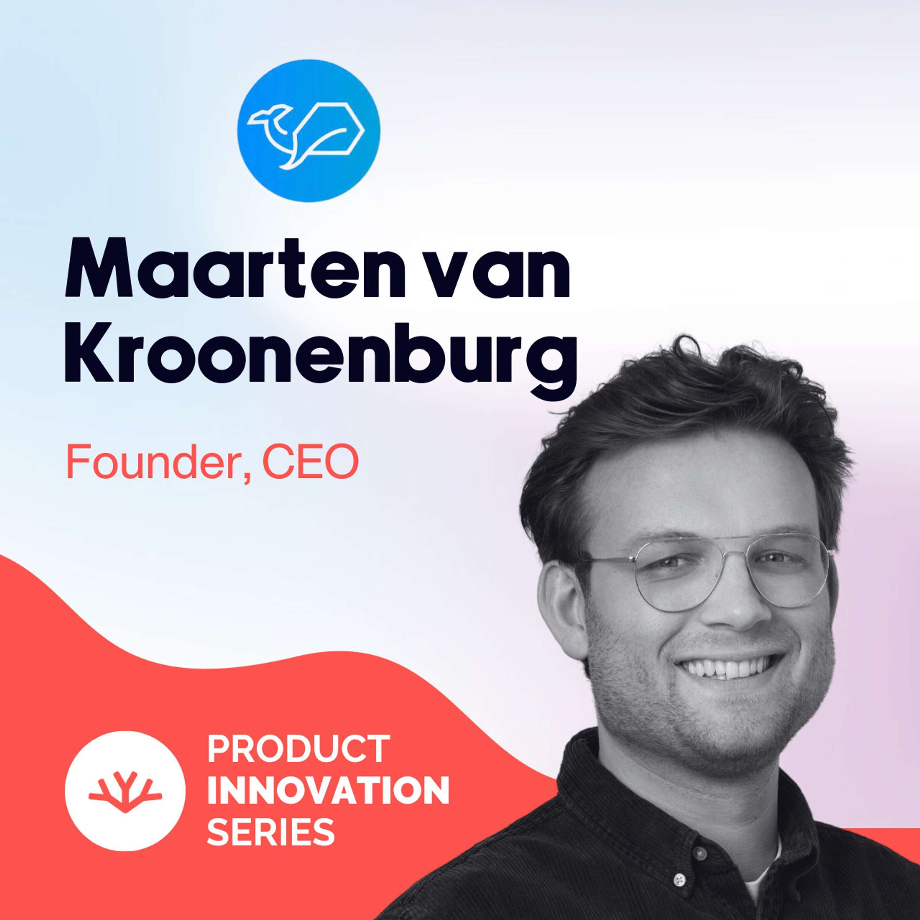 How to Run Successful Enterprise Discovery from Concept to Validation - BW Ventures, Maarten van Kroonenburg