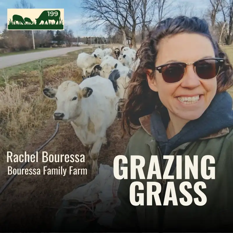 199. Soil-First Grazing and Earned Efficiency with Rachel Bouressa