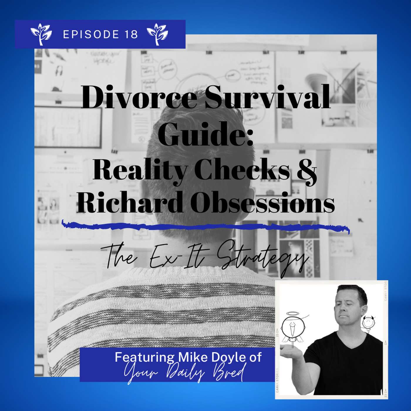 Divorce Survival Guide: Reality Checks & Richard Obsessions