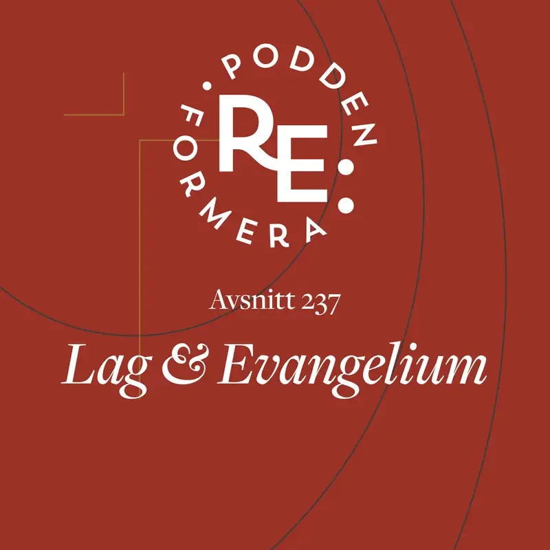 Avsnitt 237 - Lag & Evangelium