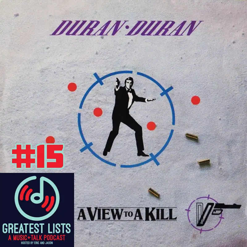 S1 #15 "A View To A Kill" by Duran Duran