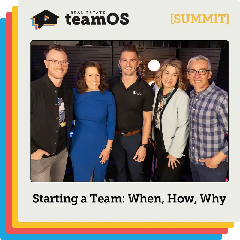 When, How, and Why We Started Our Real Estate Teams [SUMMIT]