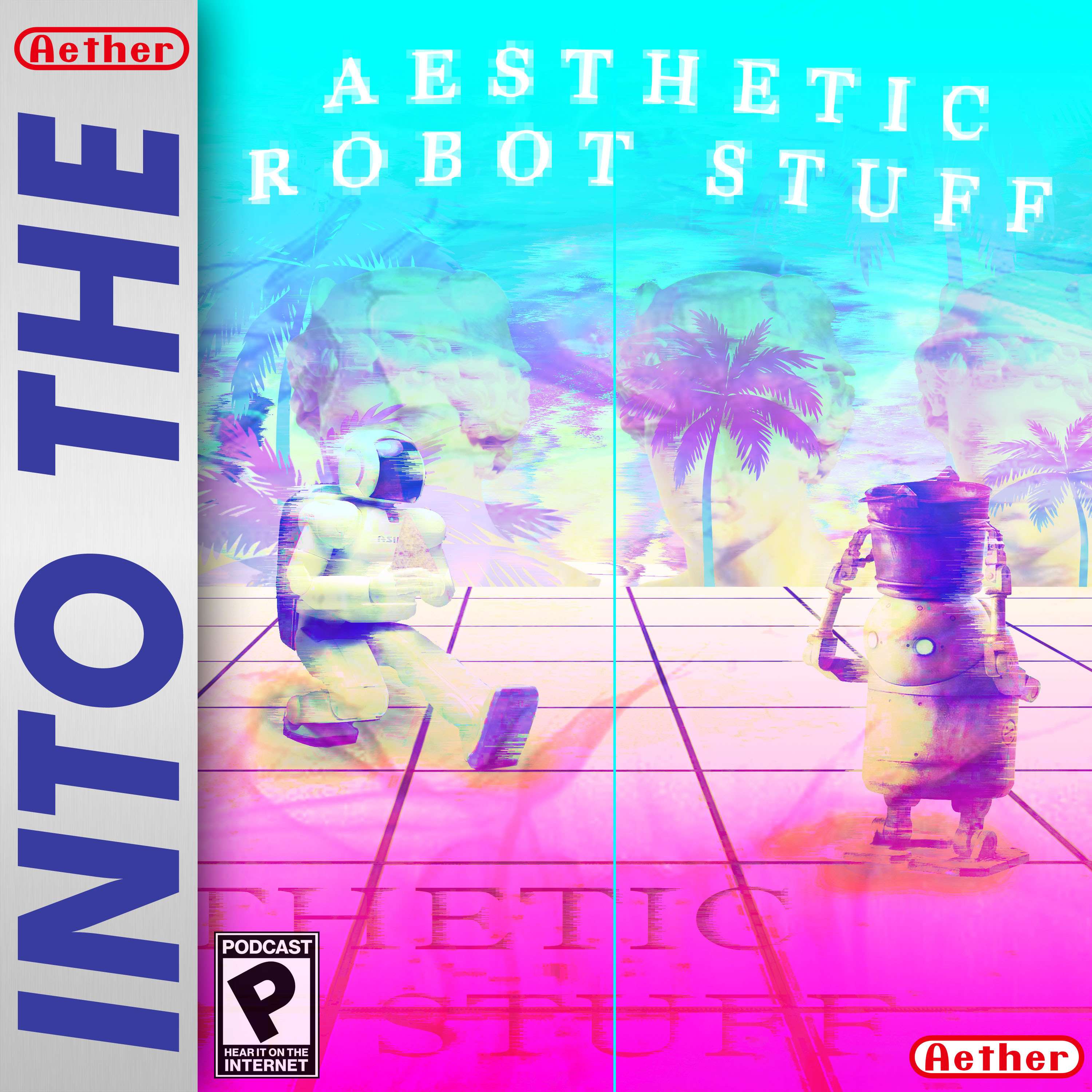 Aesthetic Robot Stuff - podcast episode cover