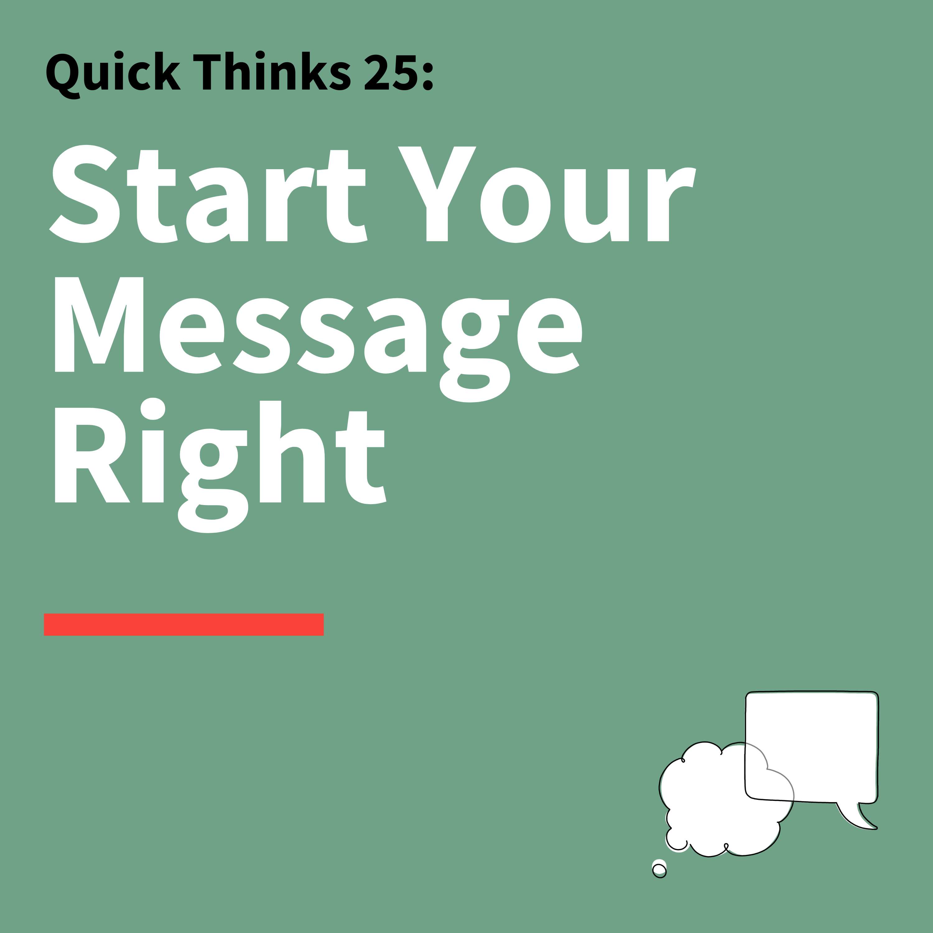 25. Quick Thinks: All Effective Communication Must Start With This