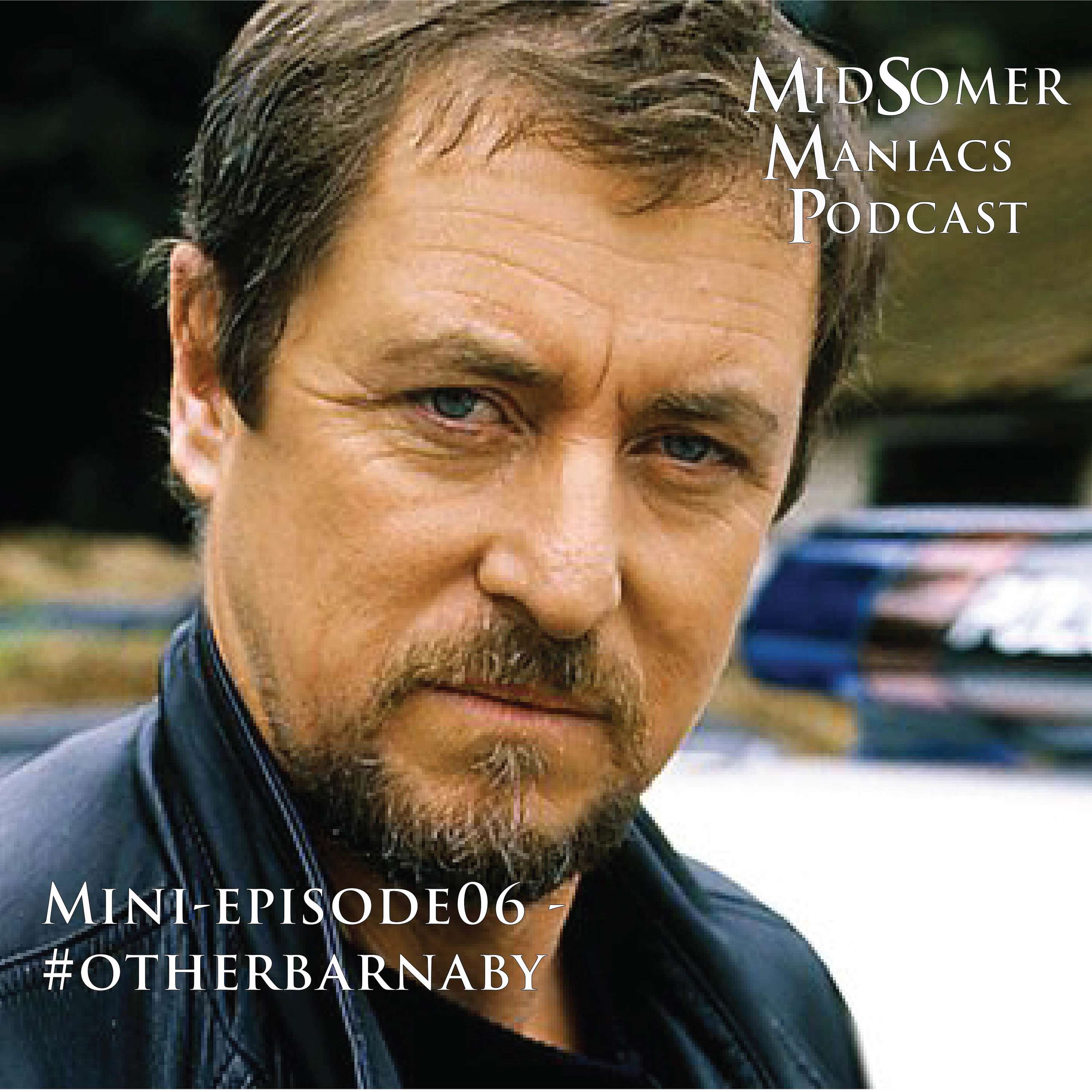 Mini-episode 06 - #otherbarnaby