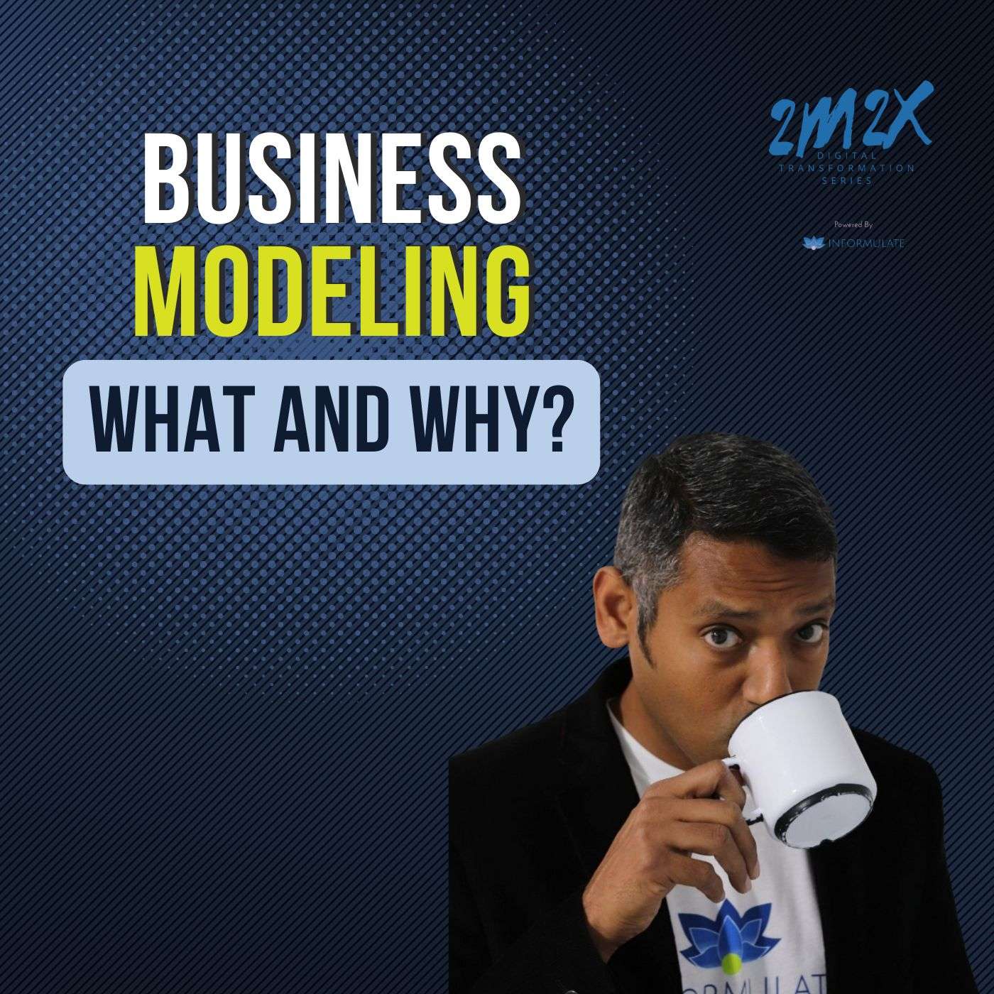Business Modeling - What and Why