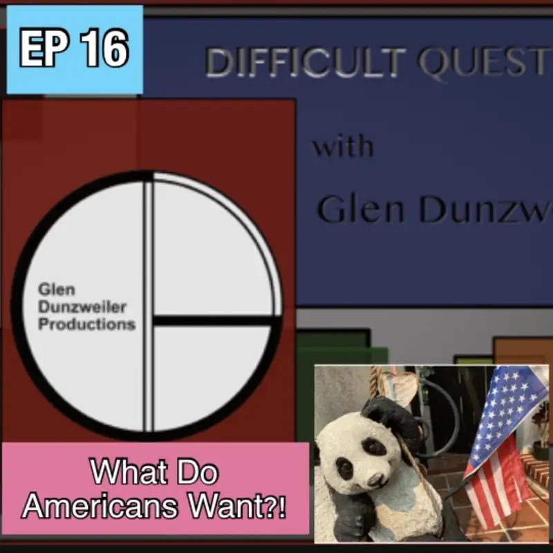 Difficult Questions: What Do Americans Want?!