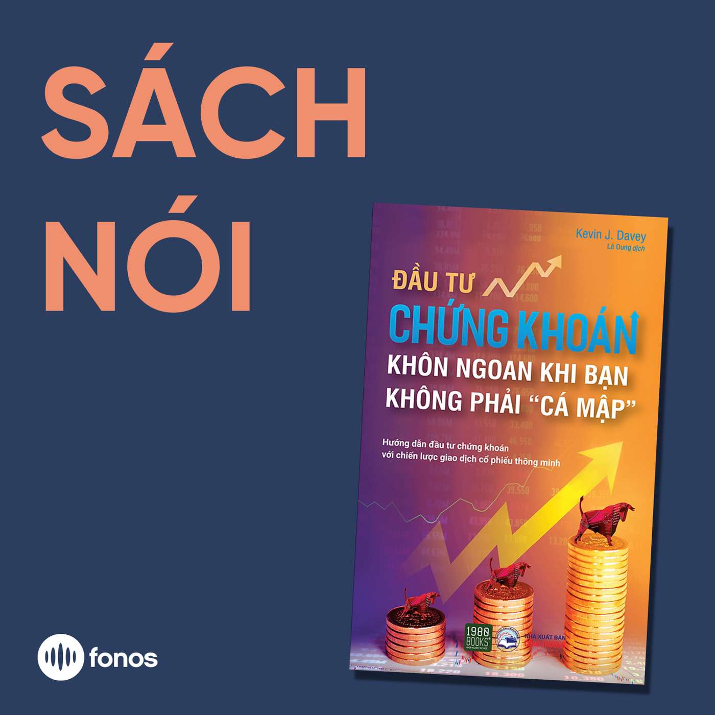 Đầu Tư Chứng Khoán Khôn Ngoan Khi Bạn Không Phải "Cá Mập" [Sách Nói]
