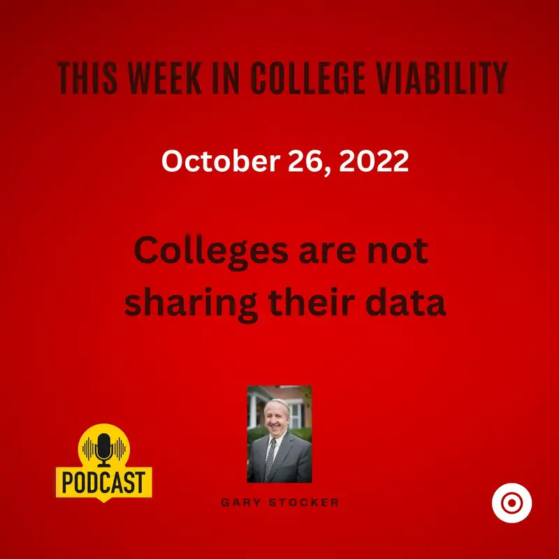 This Week In College Viability (TWICV) for October 26, 2022 - Colleges are not sharing their data.