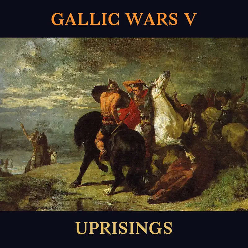 95 - Gallic Wars 5: Uprisings