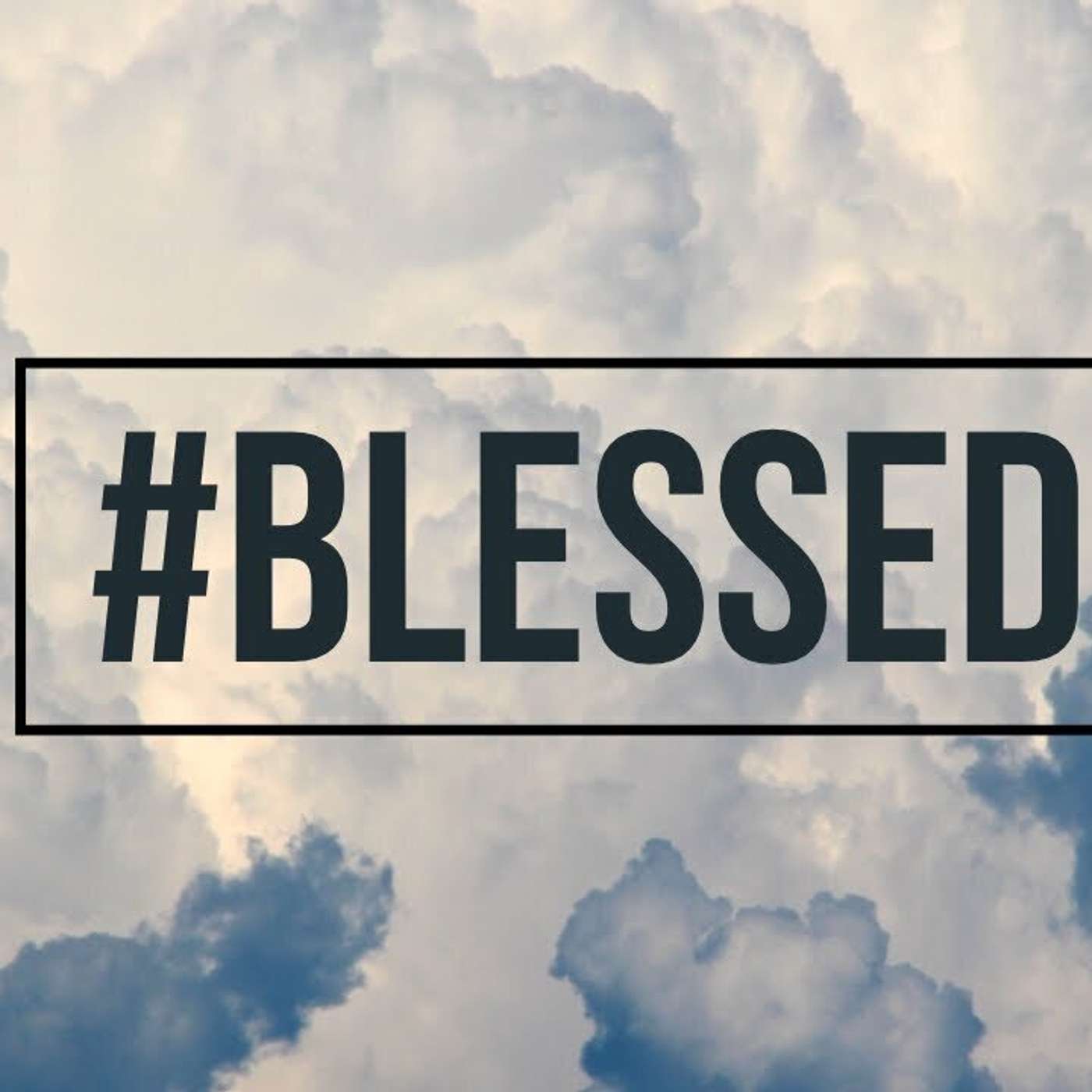 Sunday, February 19, 2023 - AM: #Blessed