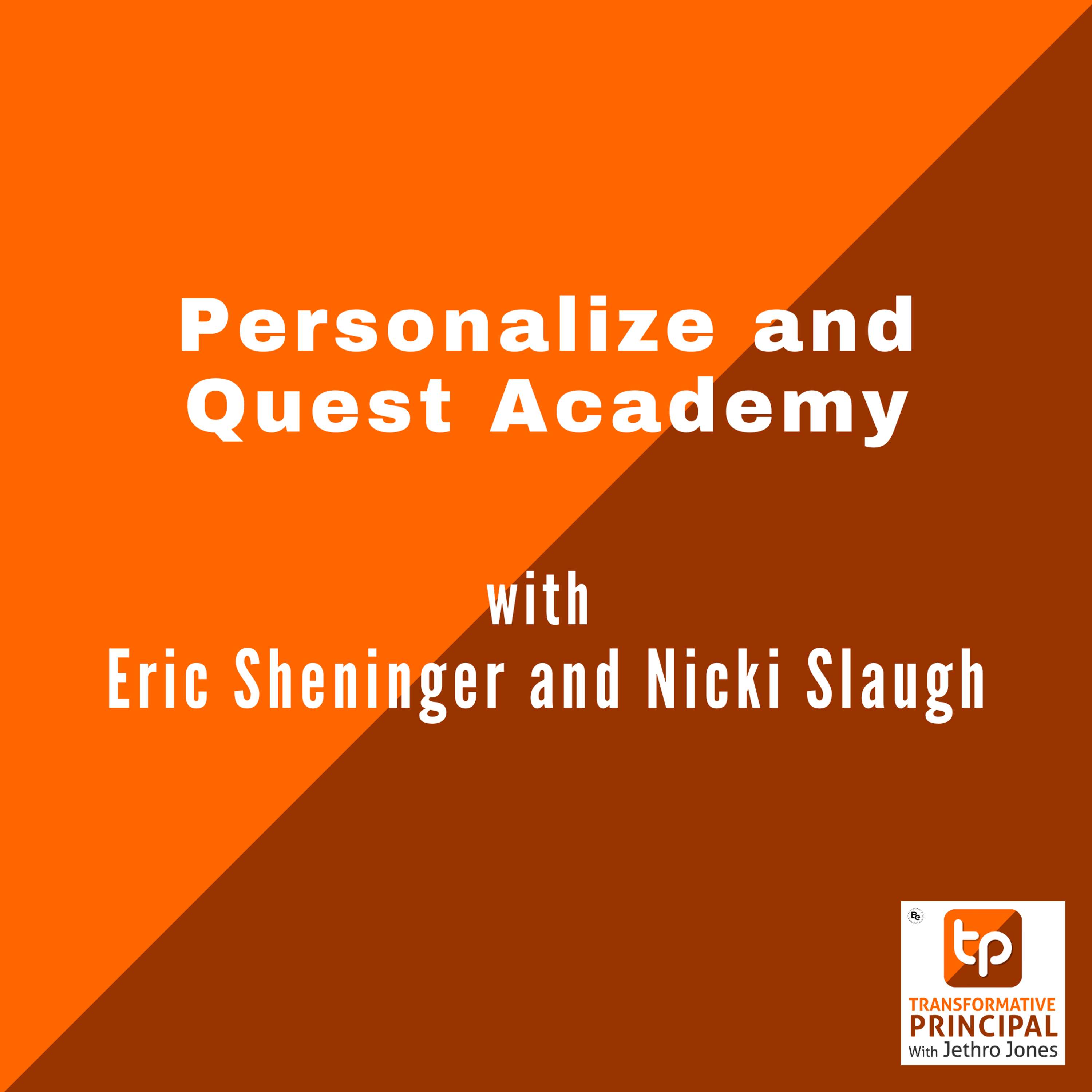 Personalize and Quest Academy with Eric Sheninger and Nicki Slaugh Transformative Principal 635