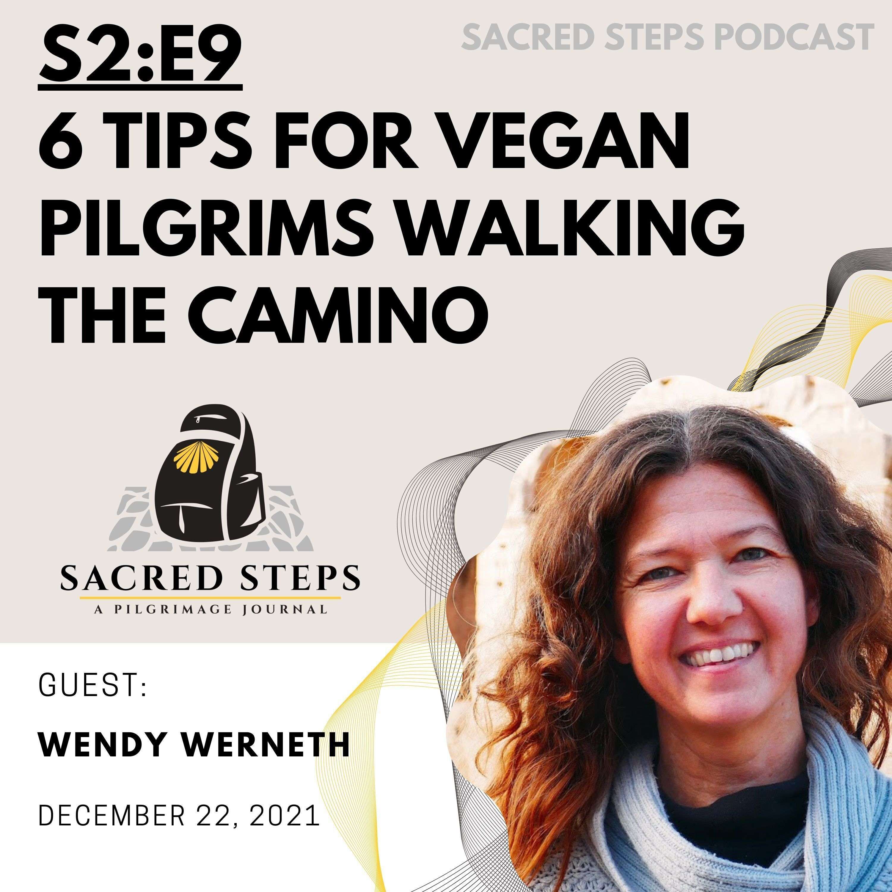 S2:E9 Six Tips for Vegan Pilgrims Walking the Camino