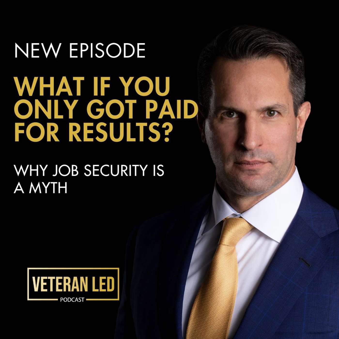 What If You Only Got Paid for Results? Why Job Security Is a Myth