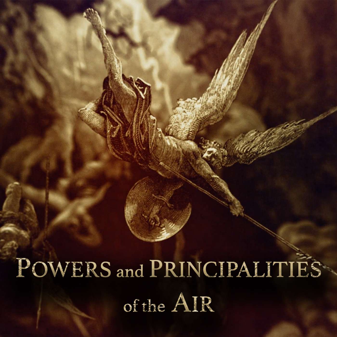 Ep 11- Powers and Principalities of the Air Ep 11- Powers and Principalities of the Air
