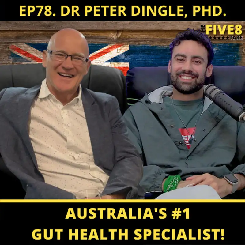 TF8T ep#78: Dr Peter Dingle, PHD (Australia's #1 Gut Health Specialist)