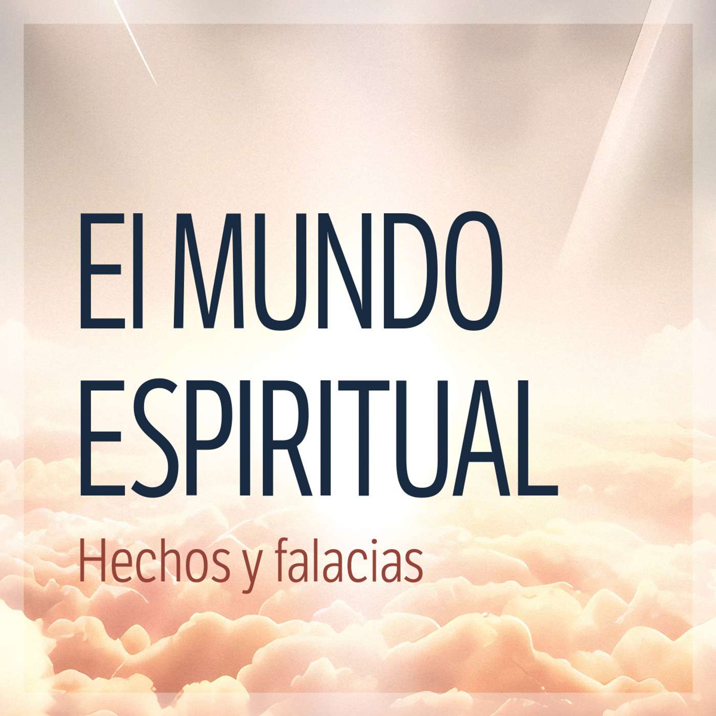 El mundo espiritual: Hechos y falacias