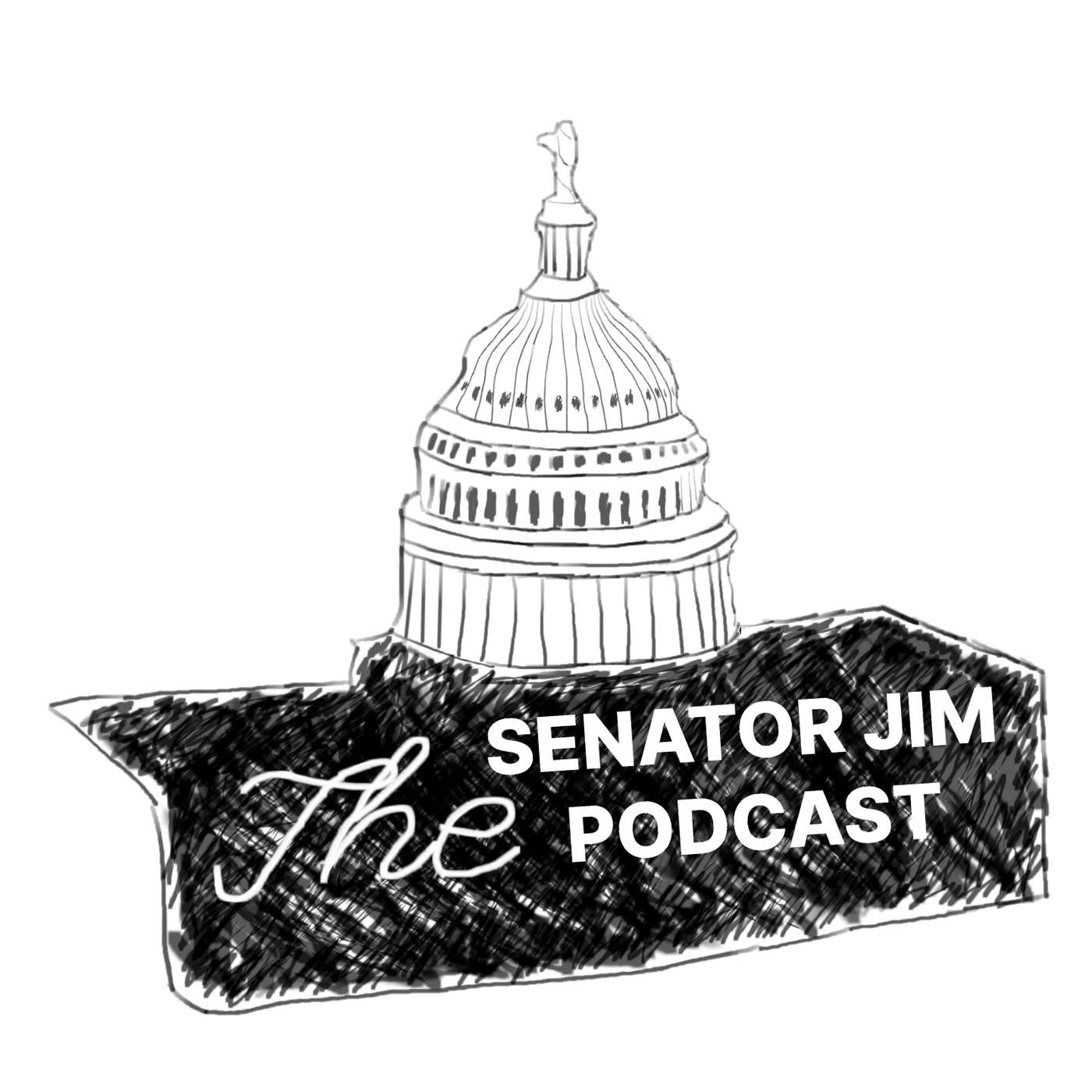 The Senator Jim Podcast