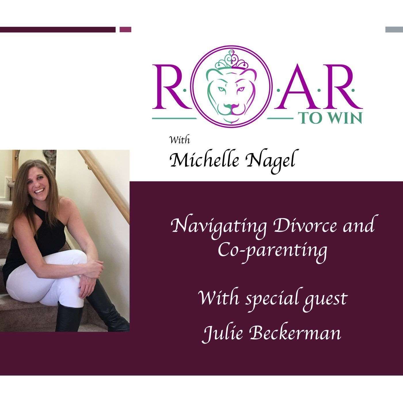 Navigating Divorce and Co-Parenting with Julie Beckerman