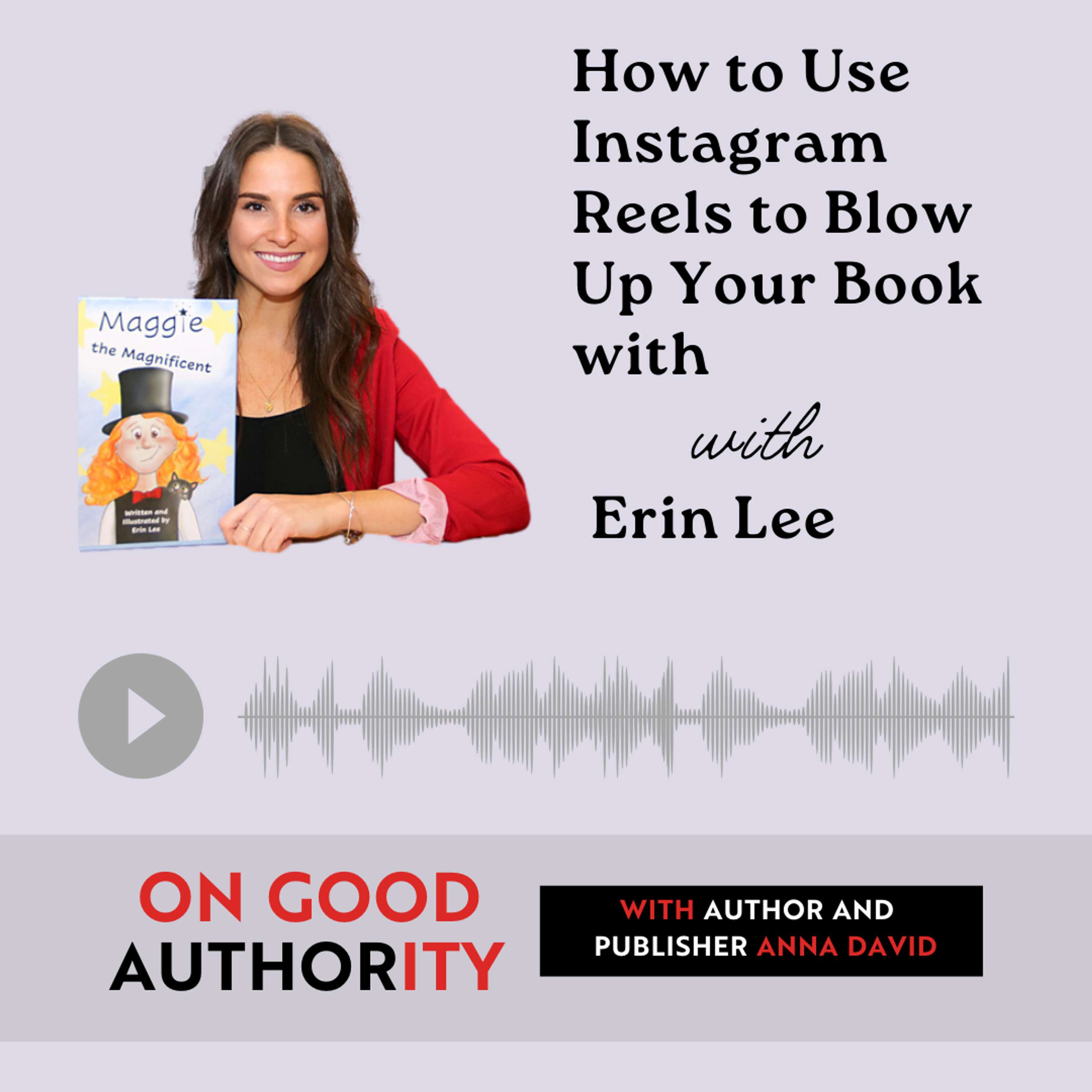 How to Use Instagram Reels to Blow Up Your Book with Erin Lee