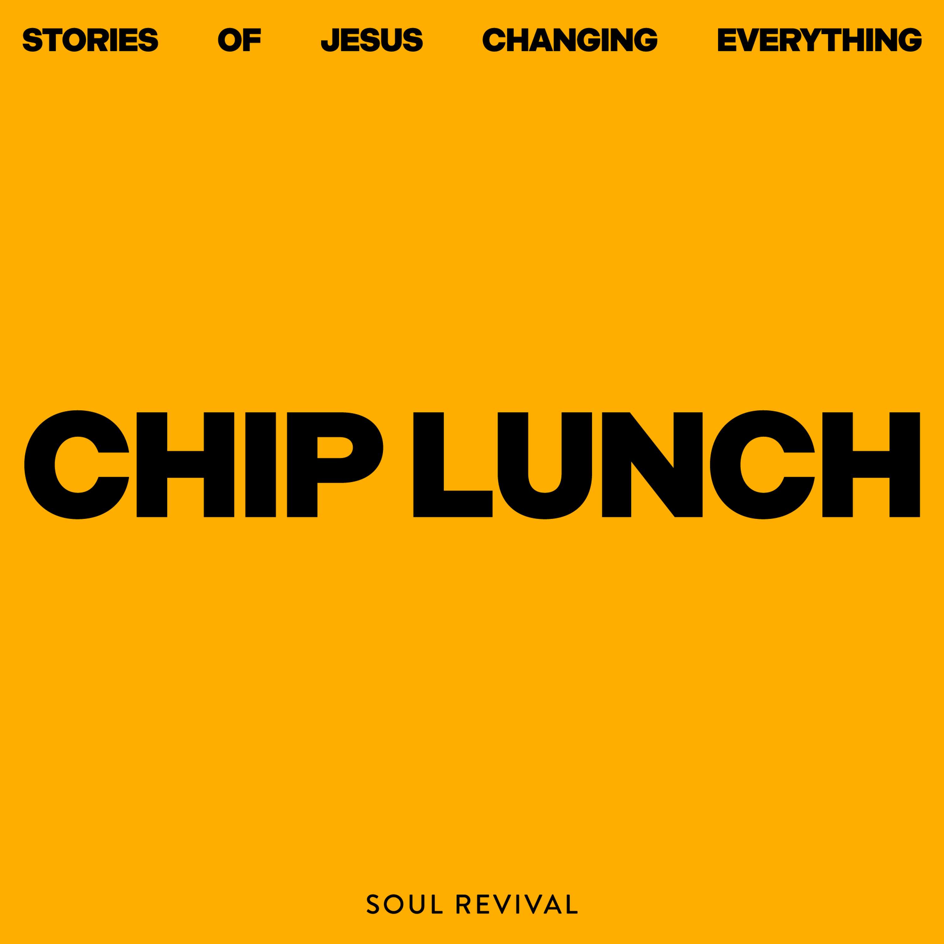 Chip Lunch