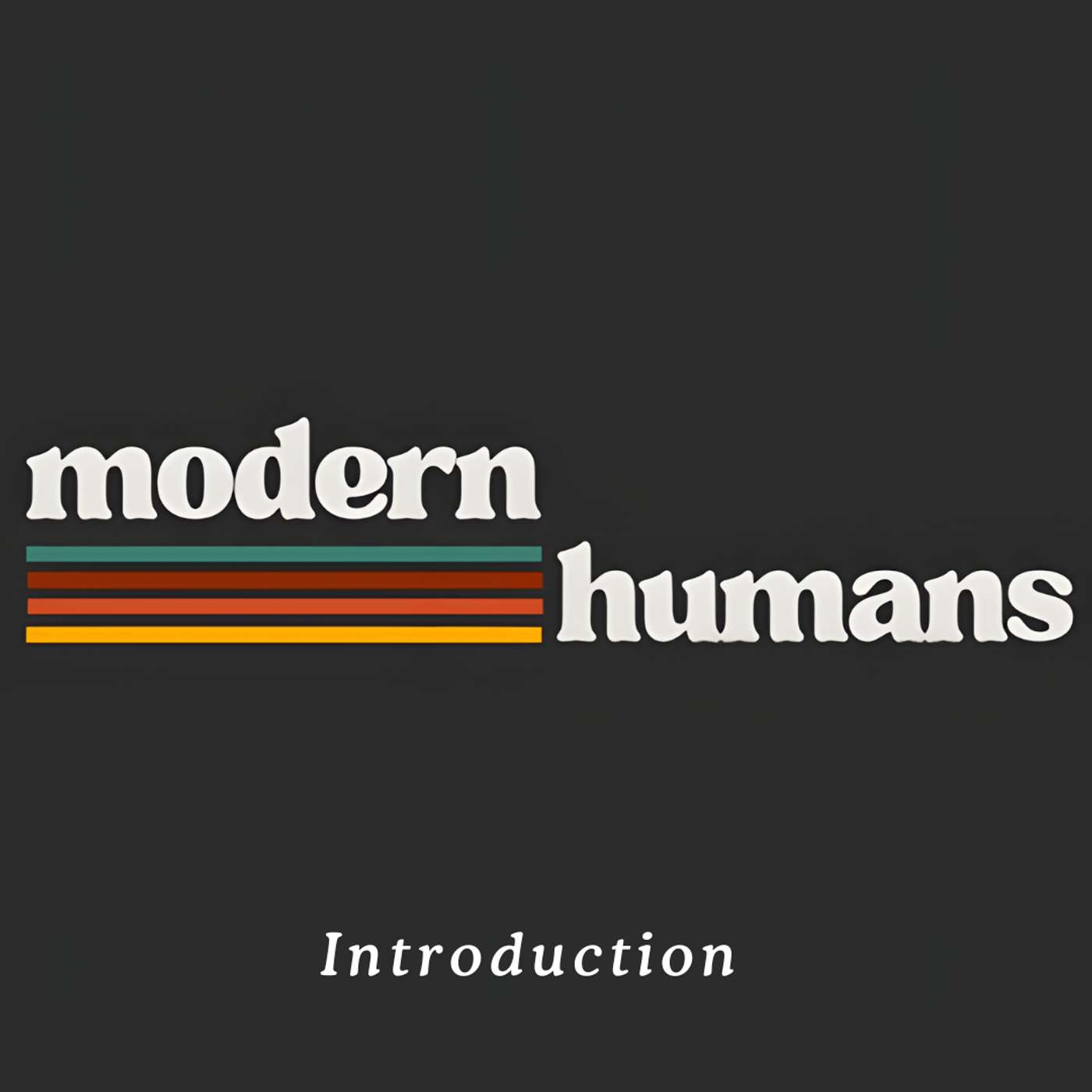 Modern Humans - Introduction - The Performance of Everyday Life