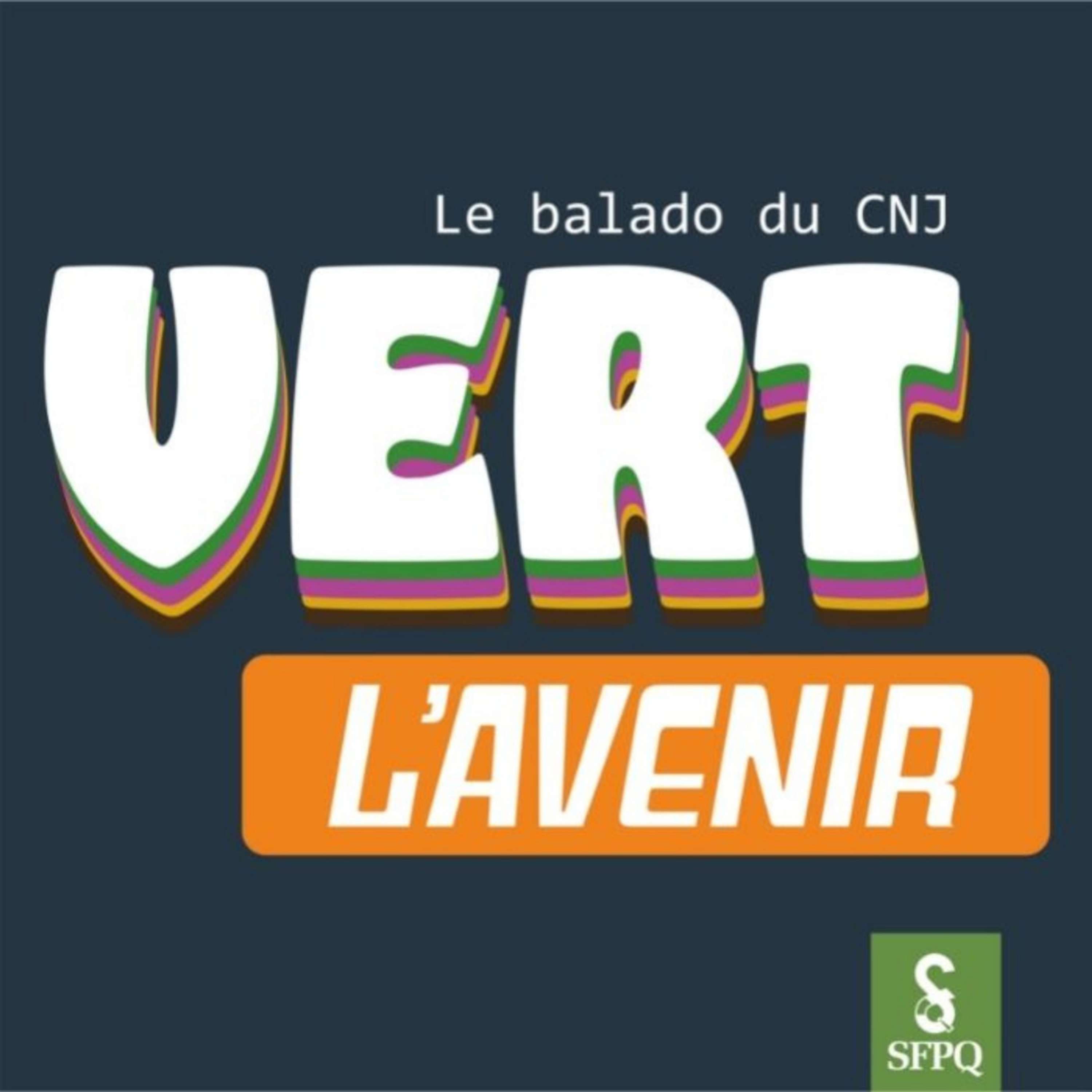 Vert l\'avenir - le balado du CNJ