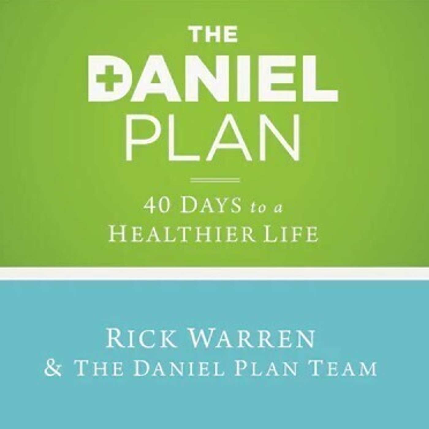 Summer Self-Care: The Daniel Plan by Rick Warren