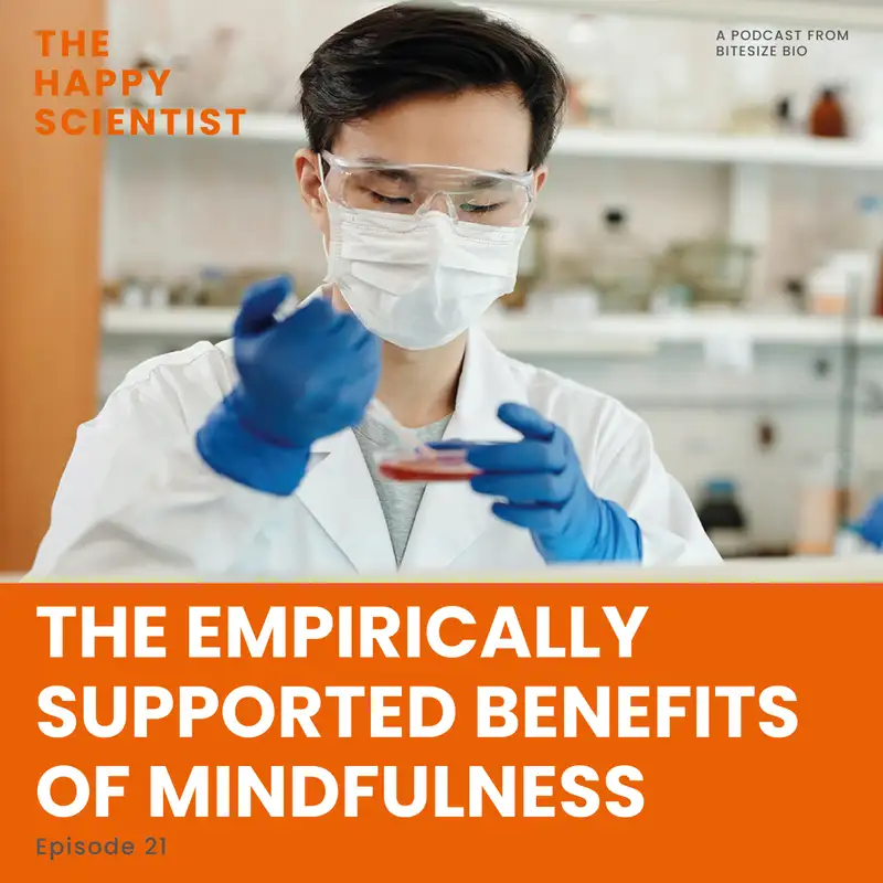 The Empirically Supported Benefits of Mindfulness