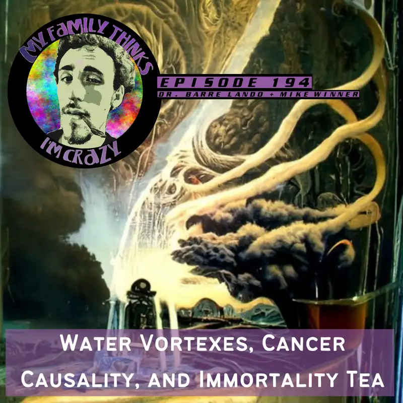 Dr. Barre Paul Lando + Mike Winner - Alfa Vedic | Water Vortexes, Cancer Causality, and Immortality Tea