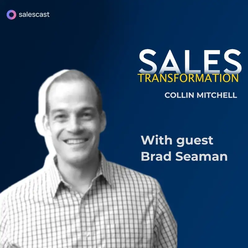 #214 S2 Episode 83 - From Running Call Centers To Helping Reps Be 8-10X More Productive with Brad Seaman