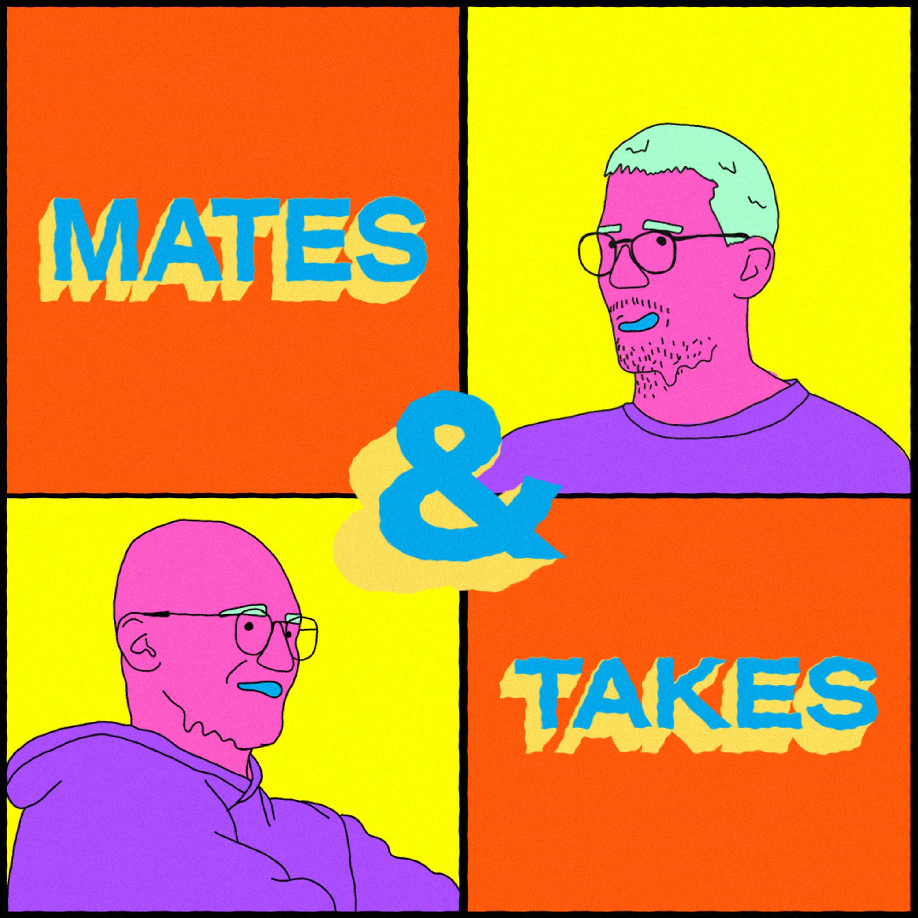 Mates and Takes
