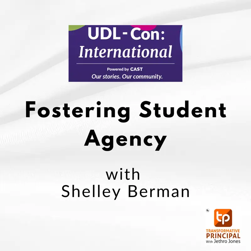 Fostering Student Agency with Shelley Berman #udlcon