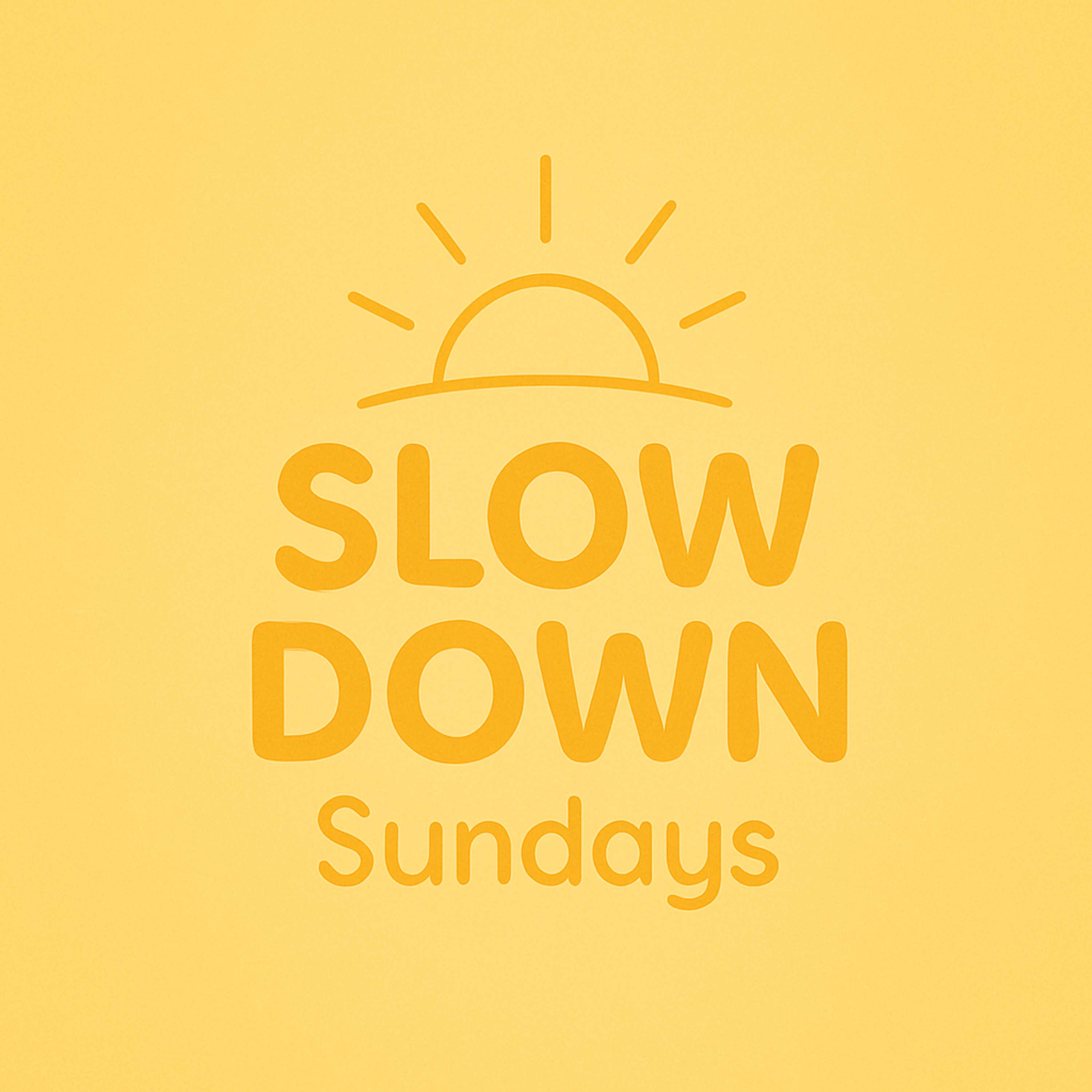 Dawnversations: Slow Down Sundays