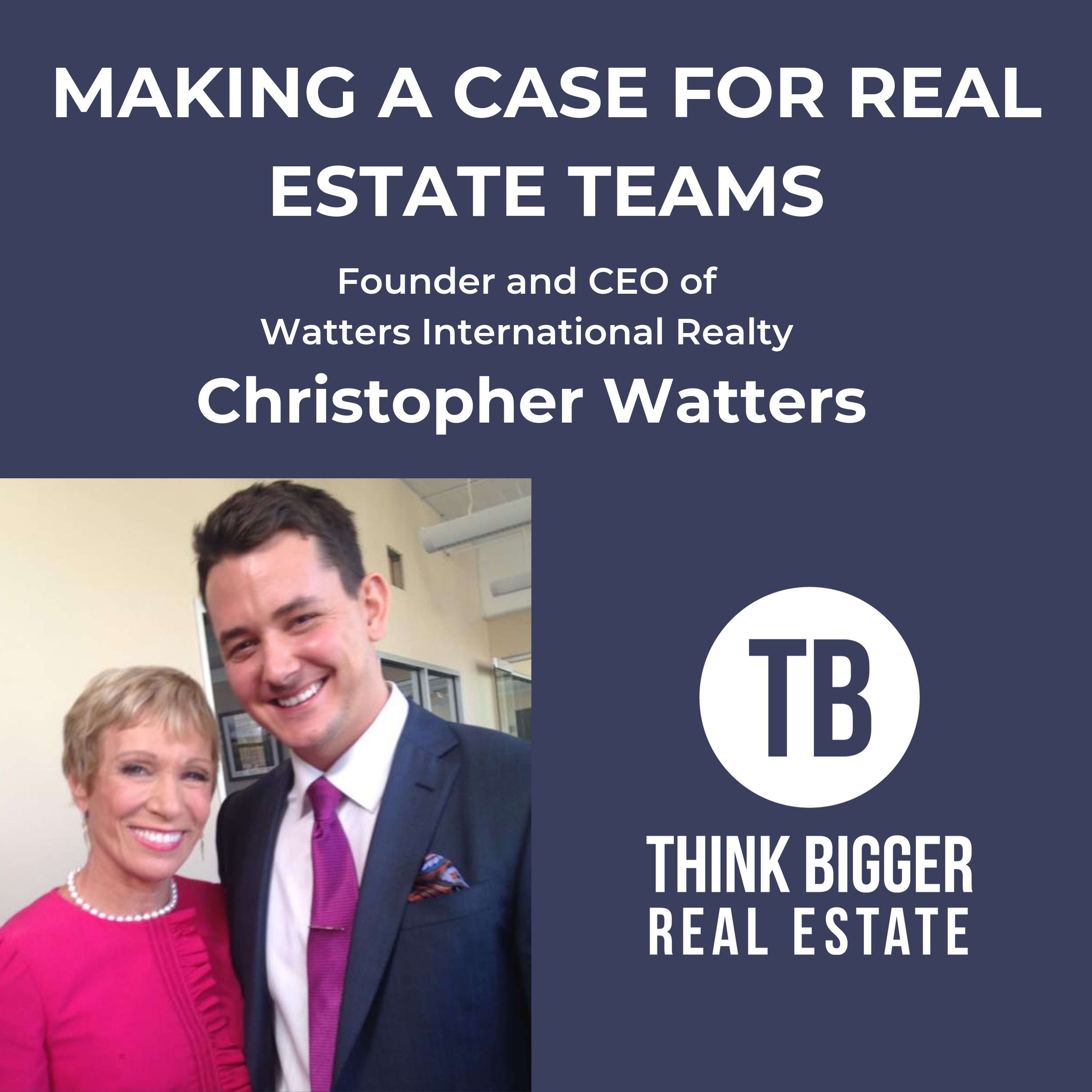 Making a Case for Real Estate Teams