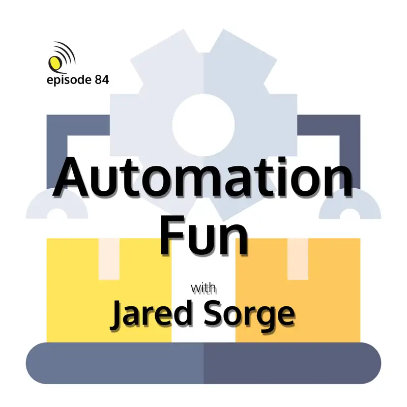 Automation Fun with Jared Sorge